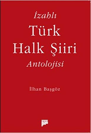 İzahlı Türk Halk Şiiri Antolojisi