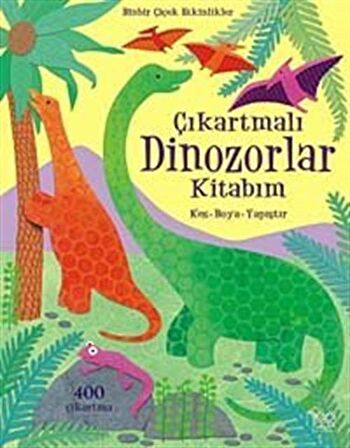 Çıkartmalı Dinozorlar Kitabım / Kes - Boya - Yapıştır / Rebecca Gilbin