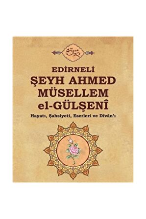 Edirneli Şeyh Ahmed Müsellem el-Gülşeni