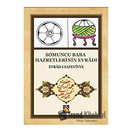 Somuncu Baba Hazretlerinin Evradı - Evrad-ı Safeviyye