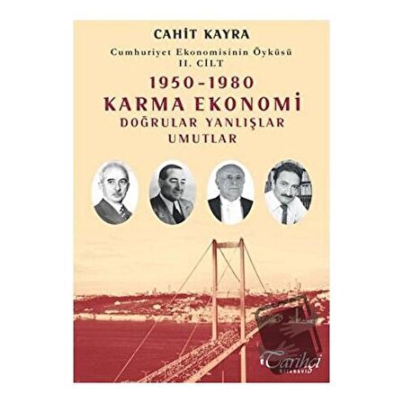 Cumhuriyet Ekonomisinin Öyküsü 2. Cilt: 1950 - 1980 Karma Ekonomi