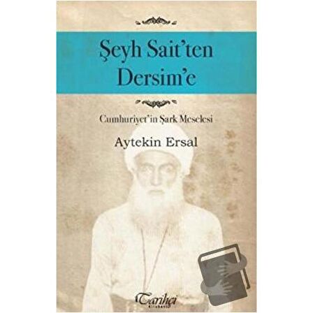 Şeyh Sait'ten Dersim'e