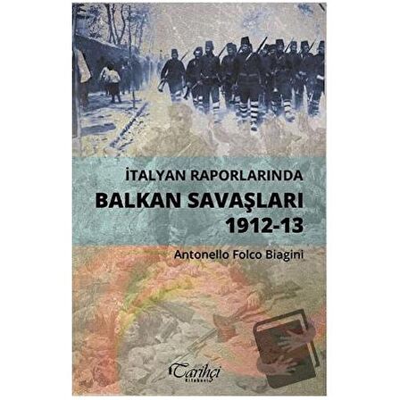 İtalyan Raporlarında Balkan Savaşları 1912-13