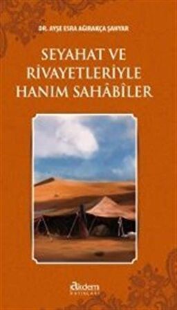 Seyahat ve Rivayetleriyle Hanım Sahabiler