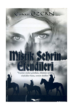 MİSTİK ŞEHRİN EFENDİLERİ  ÇINAR ÖZCAN