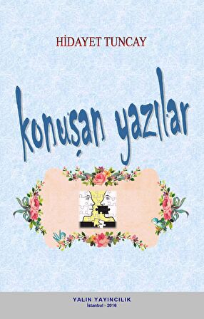 KONUŞAN YAZILAR Dil, İletişim, Yabancı Dil Eğitimi, Kültür, Sosyal Medya  Söylem Çözümlemesi Üzerine Denemeler