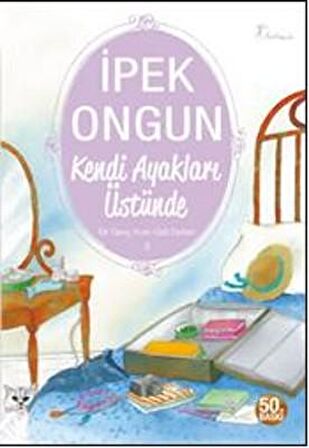 Kendi Ayakları Üstünde - Bir Genç Kızın Gizli Defteri 3