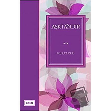 Aşktandır