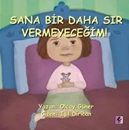 Sana Bir Daha Sır Vermeyeceğim!