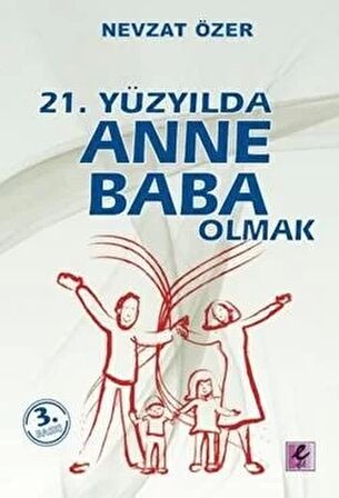 21. Yüzyılda Anne Baba Olmak