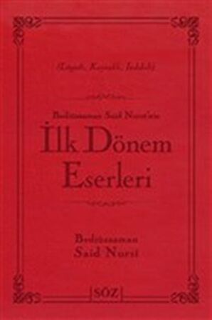 Bediüzzaman Said Nursi’nin İlk Dönem Eserleri