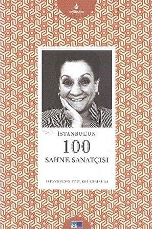 İstanbul'un 100 Sahne Sanatçısı / Selda Hızal