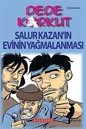 Dede Korkut / Salur Kazan'ın Evinin Yağmalanması (Çizgi Roman) / Serdar Demircan