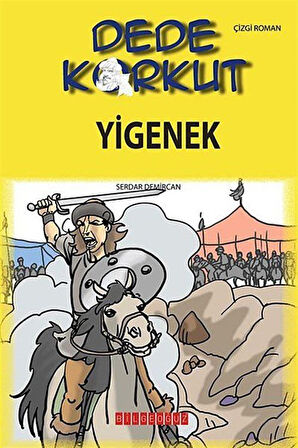 Dede Korkut / Yiğenek (Çizgi Roman) / Serdar Demircan
