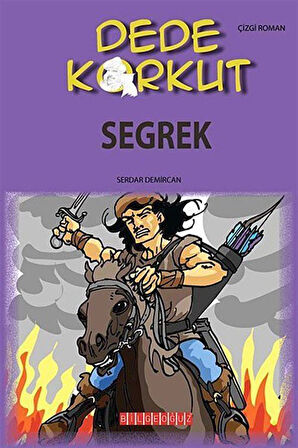 Dede Korkut / Seğrek (Çizgi Roman) / Serdar Demircan