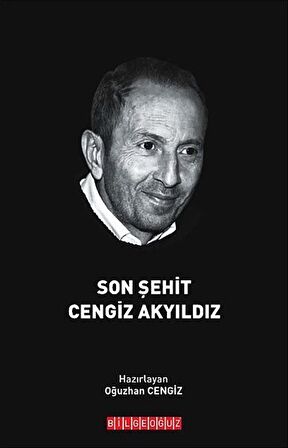 Son Şehit Cengiz Akyıldız