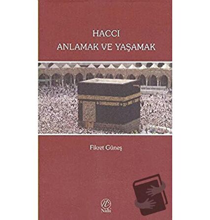 Haccı Anlamak ve Yaşamak