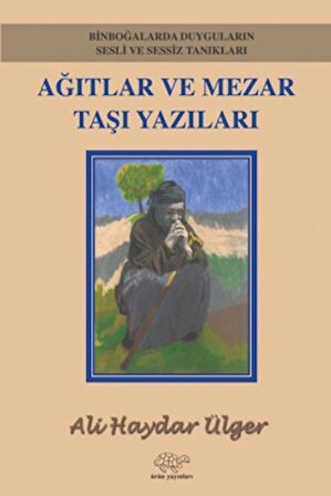 Ağıtlar Ve Mezar Taşı Yazıları