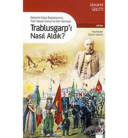 Trablusgarp’ı Nasıl Aldık