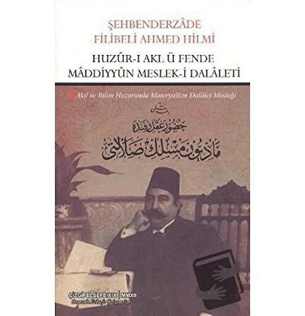 Huzur-ı Akl ü Fende Maddiyyun Meslek-i Dalaleti
