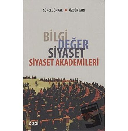 Bilgi Değer Siyaset - Siyaset Akademileri