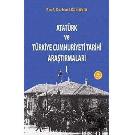 Atatürk ve Türkiye Cumhuriyet Tarih Araştırmaları 1