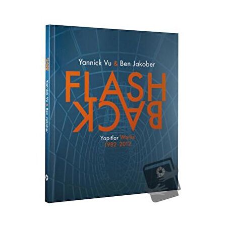 Flash Back - Yannick Vu & Ben Jakober Yapıtlar: 1982-2012