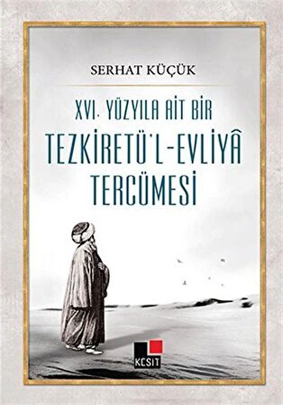 16. Yüzyıla Ait Bir Tezkiretü'l-Evliya Tercümesi