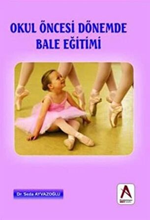 Okul Öncesi Dönemde Bale Eğitimi