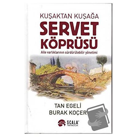 Kuşaktan Kuşağa Servet Köprüsü