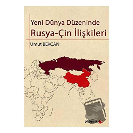 Yeni Dünya Düzeninde Rusya - Çin İlişkileri