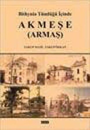 Bithynia Tümlüğü İçinde Akmeşe (Armaş) / Yakup Aygil