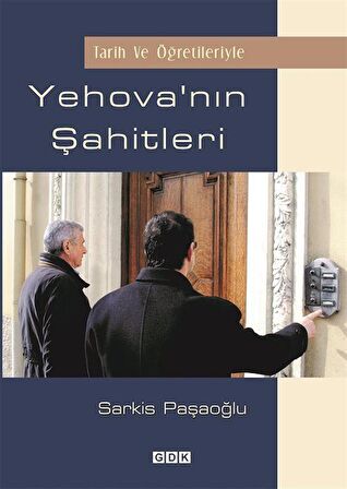 Tarih ve Öğretileriyle Yehova'nın Şahitleri / Sarkis Paşaoğlu