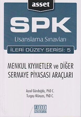 SPK Lisanslama Sınavları İleri Düzey Serisi:5 Menkul Kıymetler ve Diğer Sermaye Piyasası Araçları