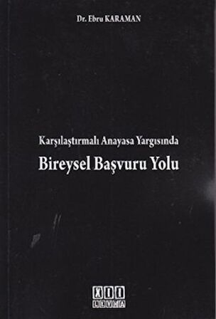 Karşılaştırmalı Anayasa Yargısında Bireysel Başvuru Yolu