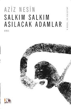 Salkım Salkım Asılacak Adamlar