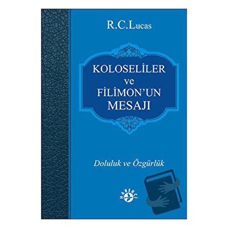 Koloseliler ve Filimon’un Mesajı