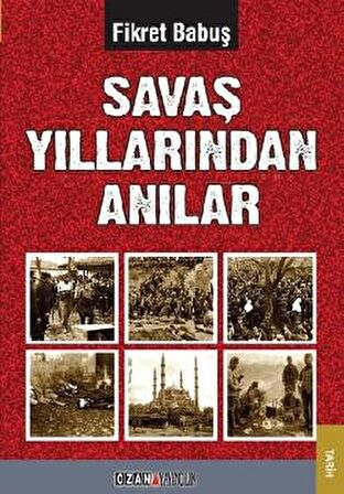 Savaş Yıllarından Anılar