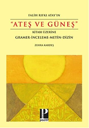 Falih Rıfkı Atay'ın "Ateş ve Güneş" Kitabı Üzerine