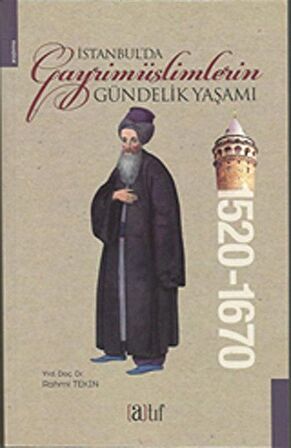 İstanbul'da Gayrimüslimlerin Gündelik Yaşamı 1520-1670