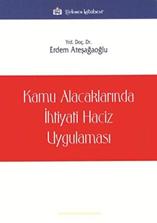 Kamu Alacaklarında İhtiyati Haciz Uygulaması