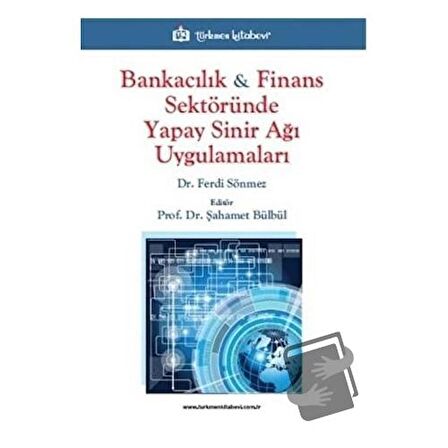 Bankacılık ve Finans Sektöründe Yapay Sinir Ağı Uygulamaları