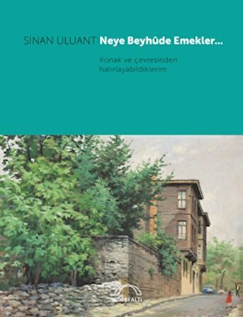 Neye Beyhude Emekler…