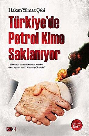 Türkiye'de Petrol Kime Saklanıyor / Hakan Yılmaz Çebi