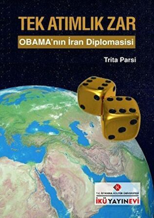 Tek Atımlık Zar : Obama'nın İran Diplomasisi