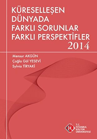 Küreselleşen Dünyada Farklı Sorunlar Farklı Perspektifler 2014