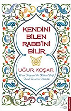 Kendini Bilen Rabb’ini Bilir
