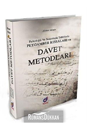 Psikolojik ve Sosyolojik Tahlillerle Peygamber Kıssaları ve Davet Metotları