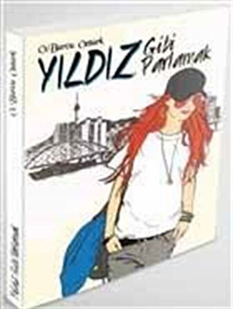 Yıldız Gibi Parlamak / Ö. Burcu Öztürk