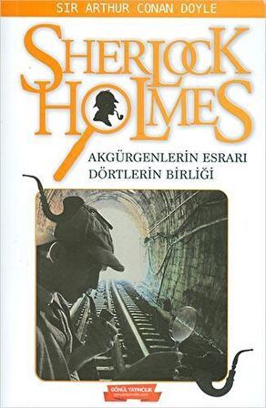 Sherlock Holmes: Akgürgenlerin Esrarı - Dörtlerin Birliği